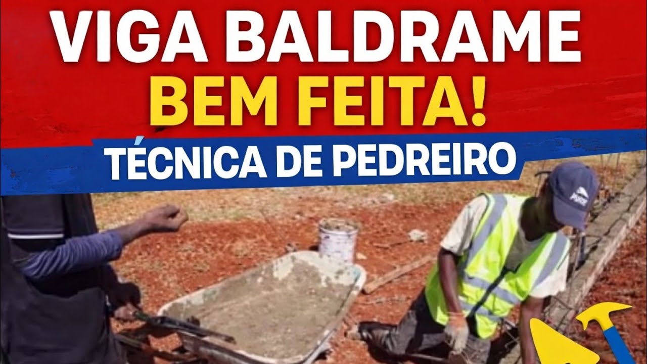 Betonagem de viga baldrame: técnica de pedreiro sem erro