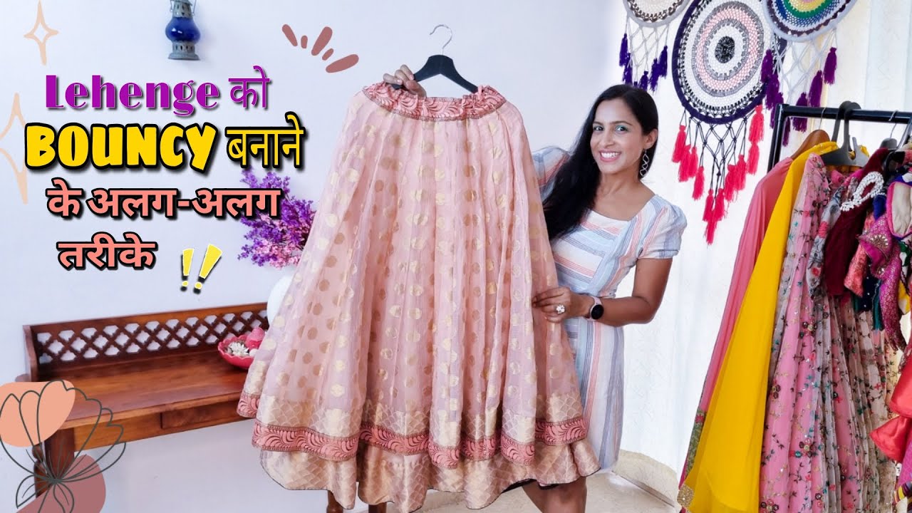 HOW To Make BOUNCY LEHENGA in Difference Ways | लहँगे को Volume & Bounce देने के आसान तरीके