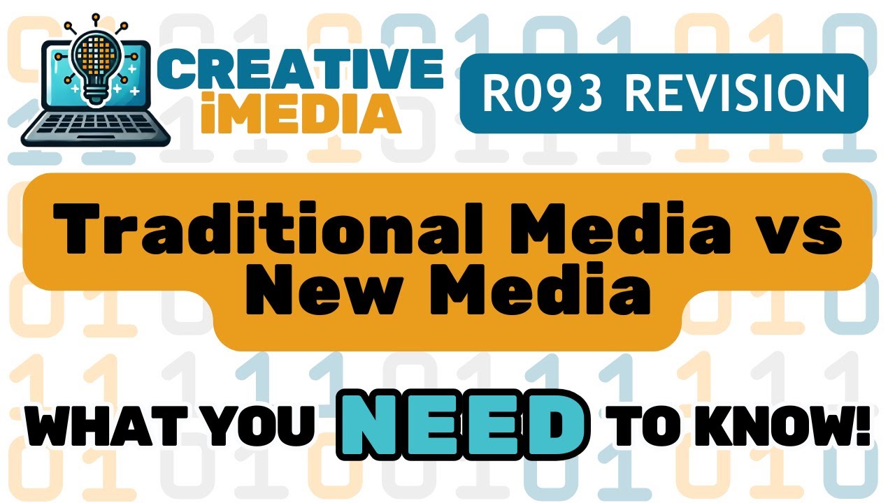 Traditional Media vs New Media - Creative iMedia R093 Revision