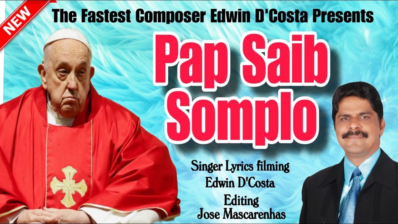 New Konkani Songs 2025 / PAP SAIB SOMPLO /BY : Edwin D'Costa