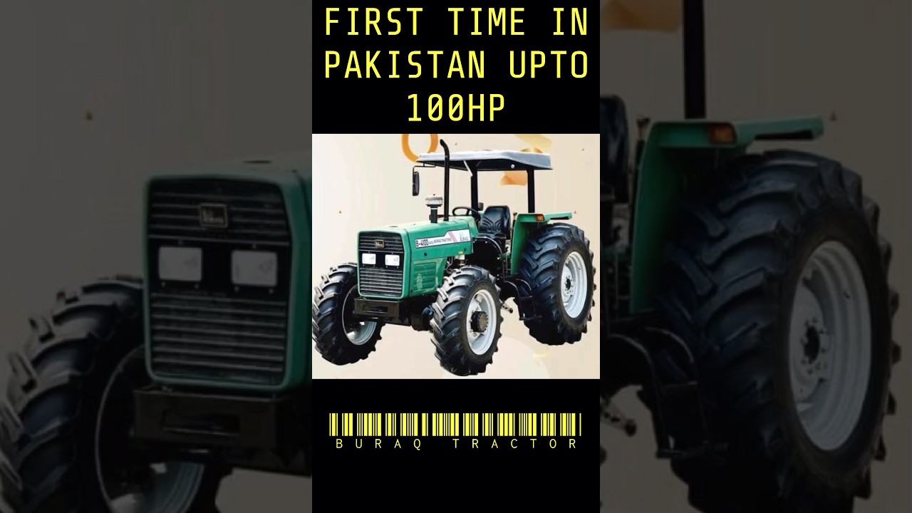 100 HP TRACTOR IN PAKISTAN BURAQ PRICES #tractor #millattractor #fiat #messeyferguson #news #price