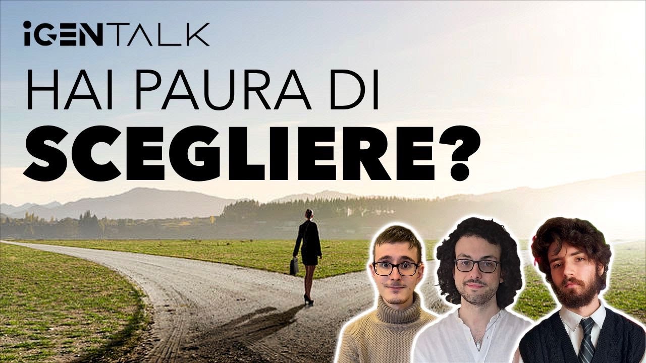 SCELTA: che valore le dai? │ Riflessioni │ iGen Talk