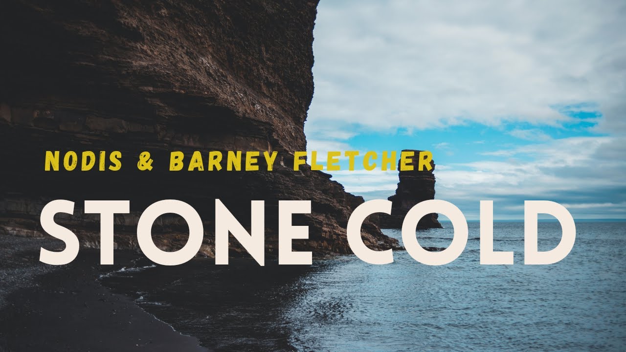 NODIS - STONE COLD ft. BARNEY FLETCHER | LYRICS