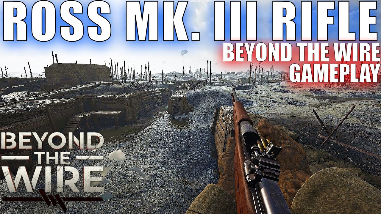 Canadian Ross Mark 3 Rifle gameplay in Beyond The Wire