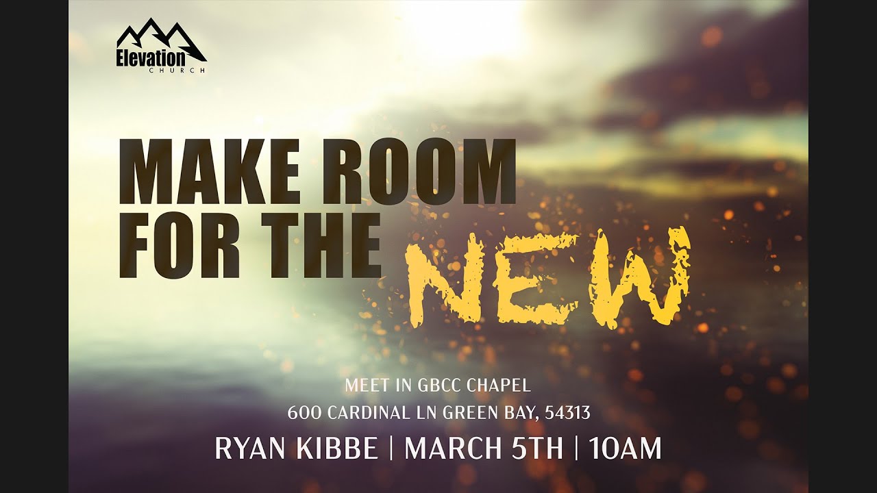 Make Room For The New | Ryan Kibbe | March 5th, 2023