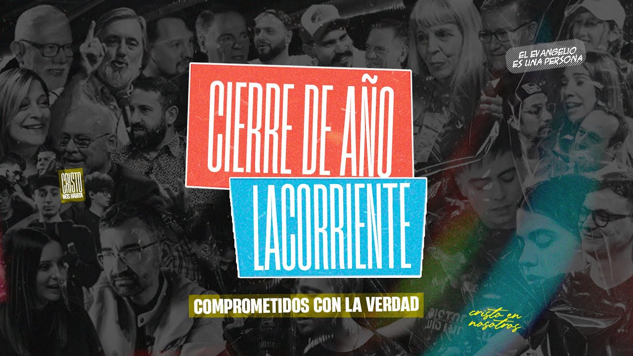 Comprometidos con la verdad - Cierre de año La Corriente / Regreso de Kyosko