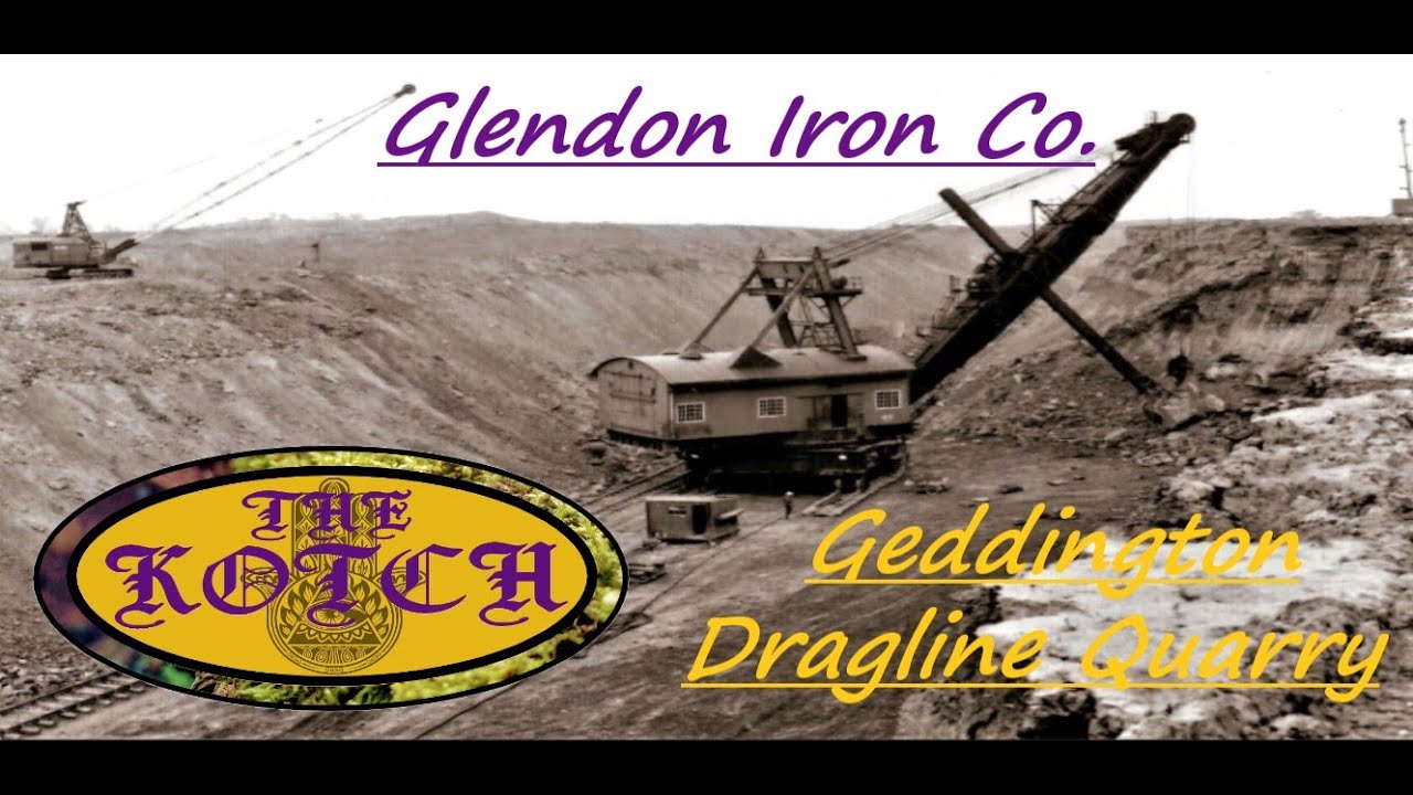 Glendon iron Co. Geddington Dragline Quarry