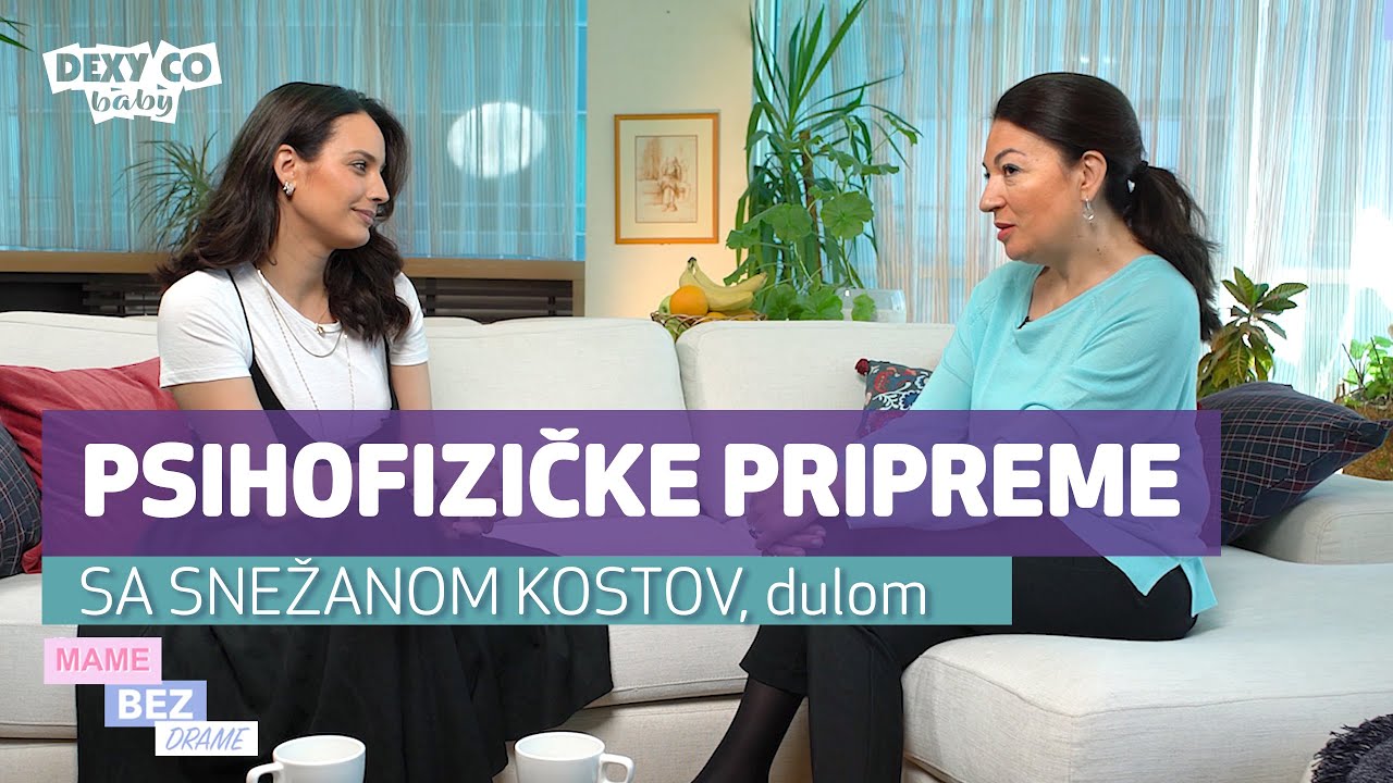 MAME BEZ DRAME - EP12 - Psihofizičke pripreme -  sa Snežanom Kostov
