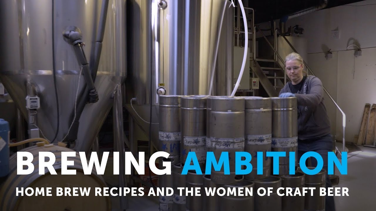 Brewing Ambition | Home Brew Recipes and the Women of Craft Beer
