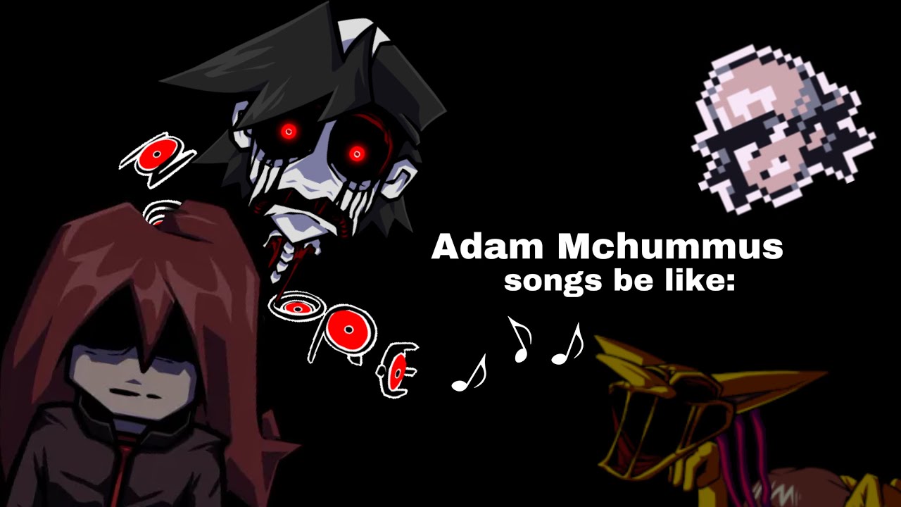 Adam McHummus songs be like: