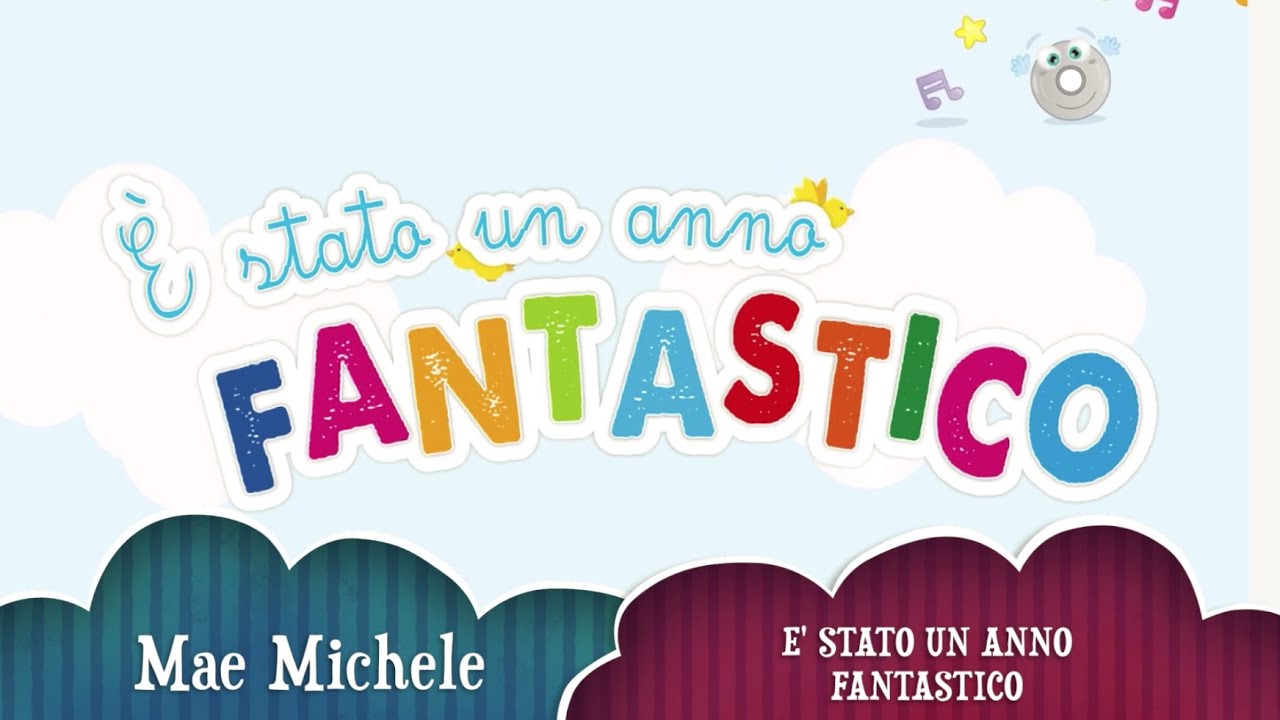 È STATO UN ANNO FANTASTICO canzone per la fine dell'anno scolastico