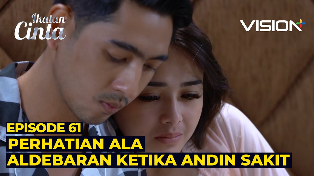 SO SWEET! INI BENTUK PERHATIAN ALDEBARAN KE ANDIN | Ikatan Cinta Episode 61
