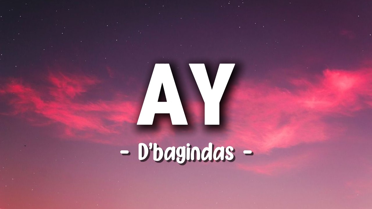 AY - D'bagindas (Lagu Lirik)