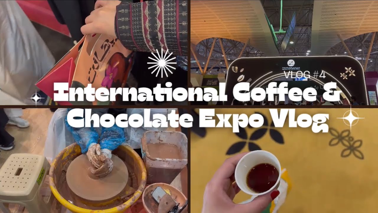 Vlog 4: المعرض الدولي للقهوة والشوكولاتة 🍫☕️| International Coffee & Chocolate Expo