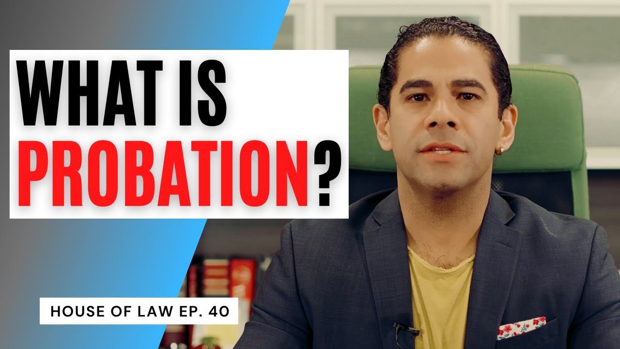 What is Probation? House of Law Ep. 40