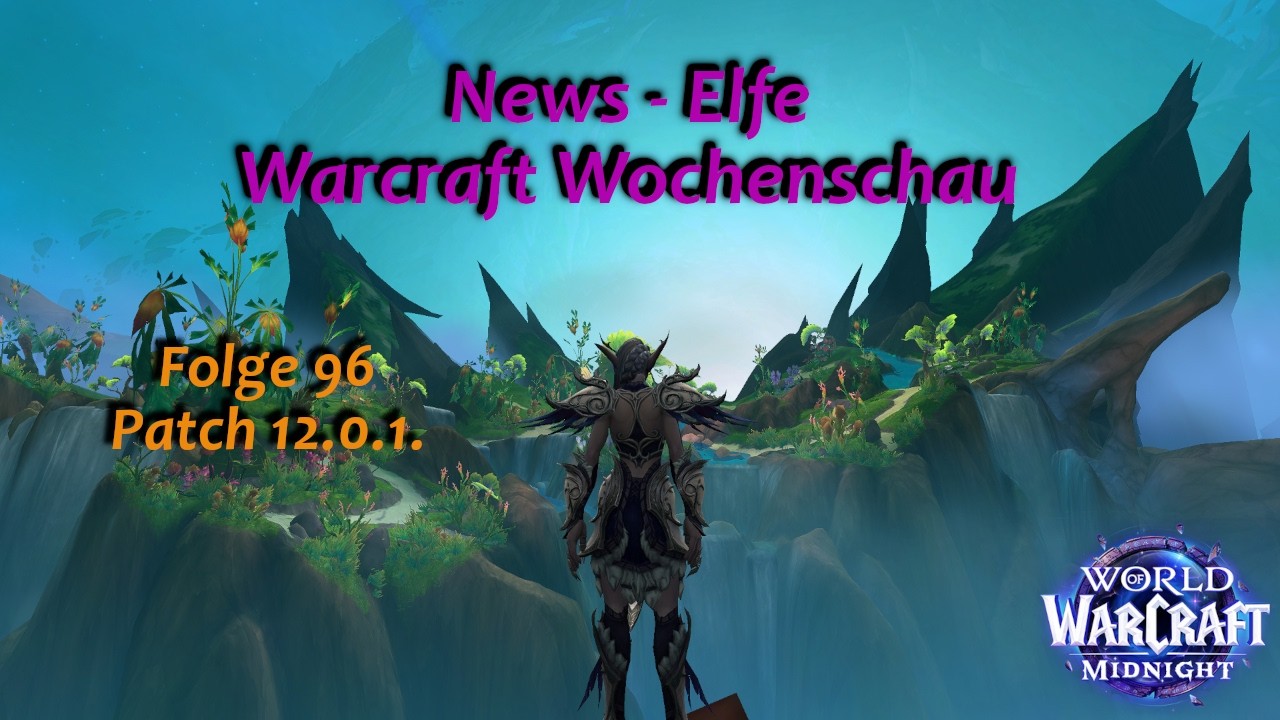 Warcraft Wochenschau Folge 96 | 📜News Elfe