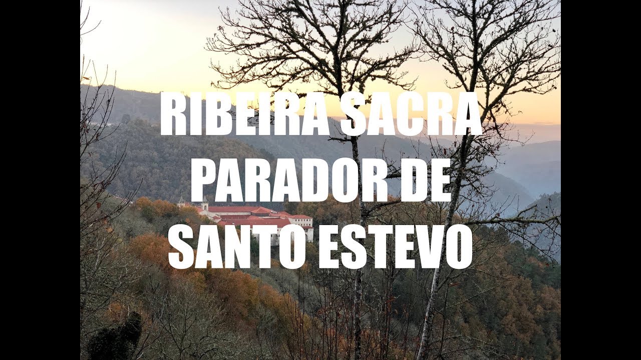 Parador Nacional de Santo Estevo, Ourense - Guía de Viaje Ribeira Sacra, Galicia