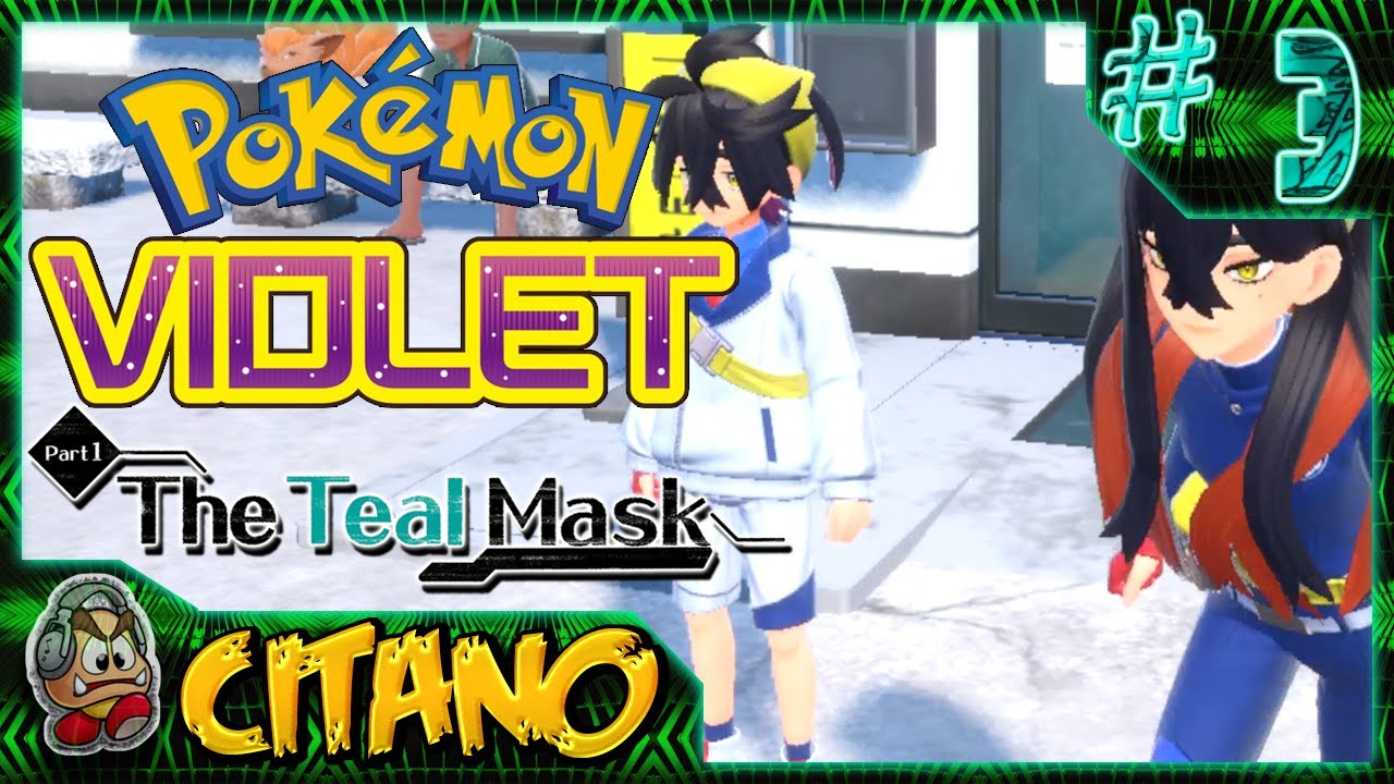 Let's Play Pok&eacute;mon Violet: The Teal Mask &mdash; № 3: Тёплый приём в городке Моссуи