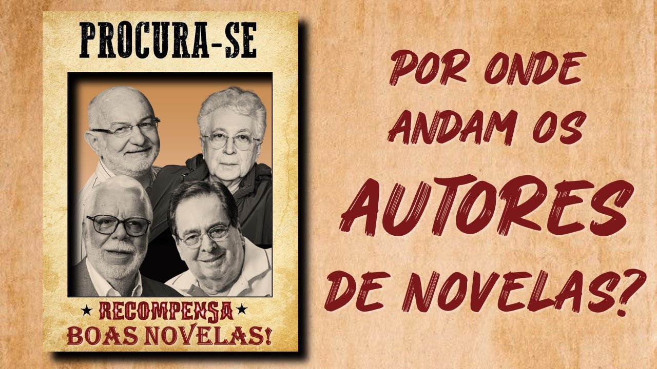 Onde estão os GRANDES AUTORES de NOVELAS?