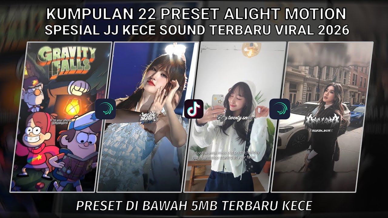 KUMPULAN 22 PRESET JJ ALIGHT MOTION SPESIAL JJ KECE SOUND TERBARU VIRAL 2026 | PRESET DI BAWAH 5 MB