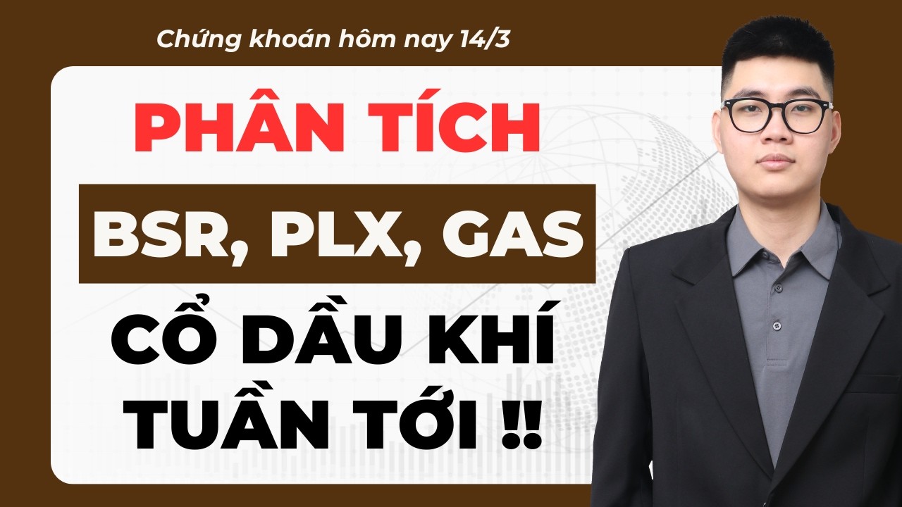 Hành động CỔ PHIẾU BSR, GAS, PLX, PVD, PVS, Dầu khí I Nhận định thị trường I Chứng khoán hôm nay
