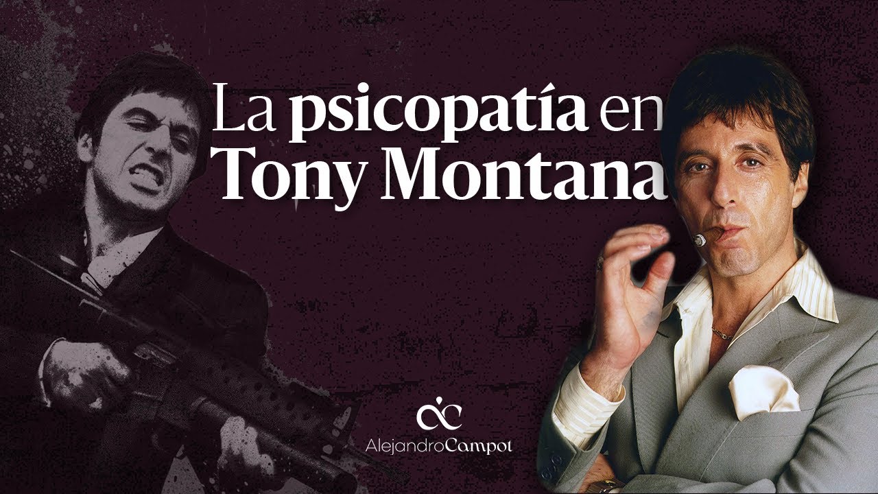 La psicopatía en Tony Montana