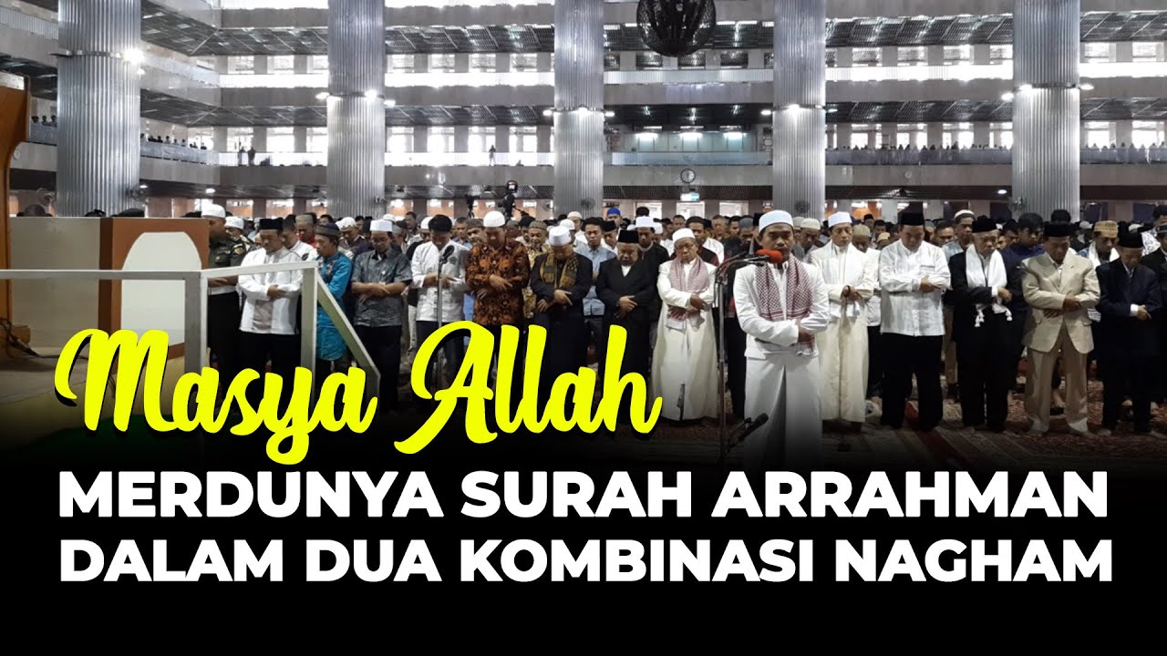 Masya Allah: Merdunya Surah Arrahman dalam Kombinasi dua Nagham