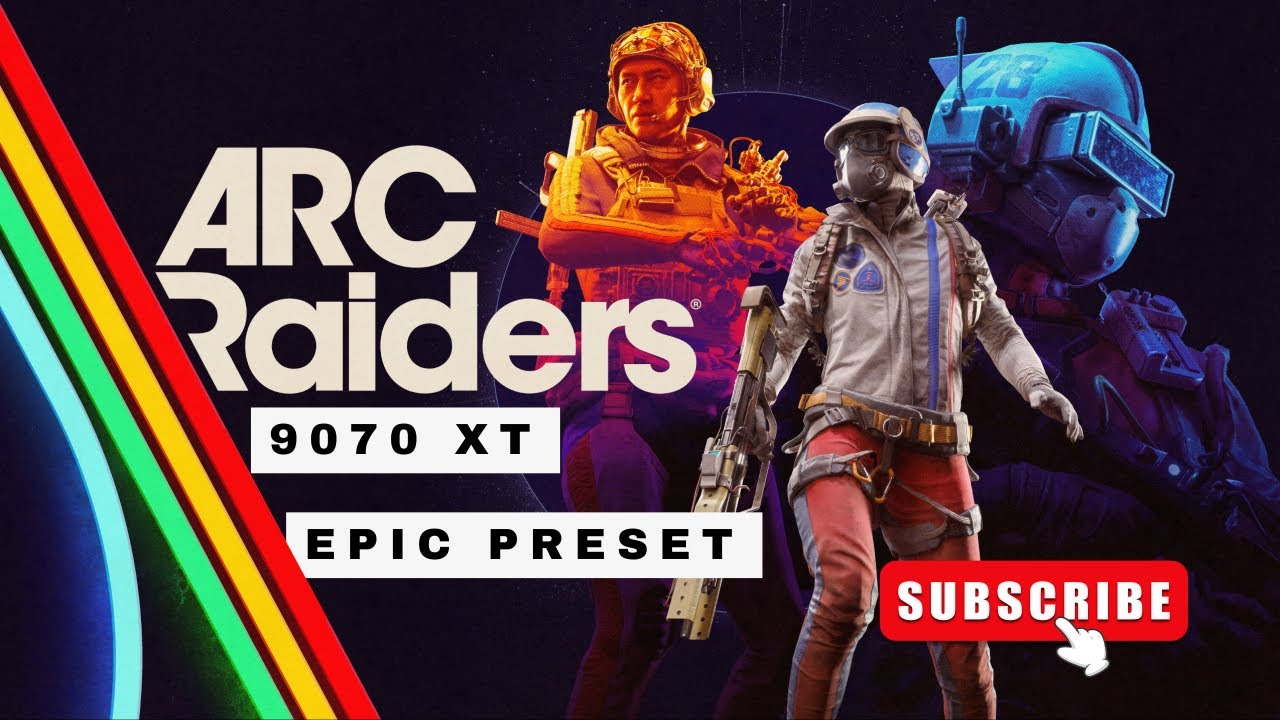 Arc Raiders: 9070 XT | EPIC PRESET | FSR4 QUALITY (Server Slam)