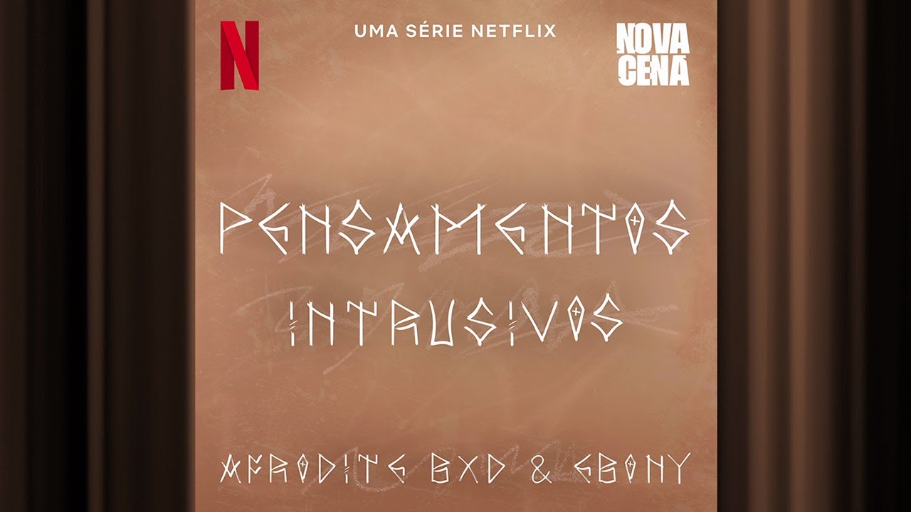 Afrodite BXD & Ebony | Pensamentos Intrusivos | Nova Cena | Official Soundtrack | Netflix