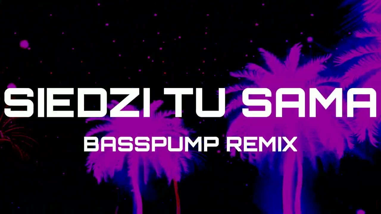 HELLFIELD, AMAR - Siedzi tu sama (BASSPUMP VIXA REMIX)