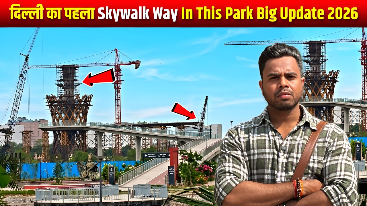 Delhi Big Latest Update 2026: First Sky Walkway Development | Bharat Vandana Park | bjp action