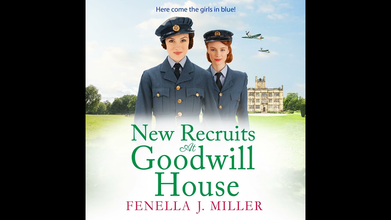 Fenella J Miller - New Recruits at Goodwill House - Goodwill House, Book 2