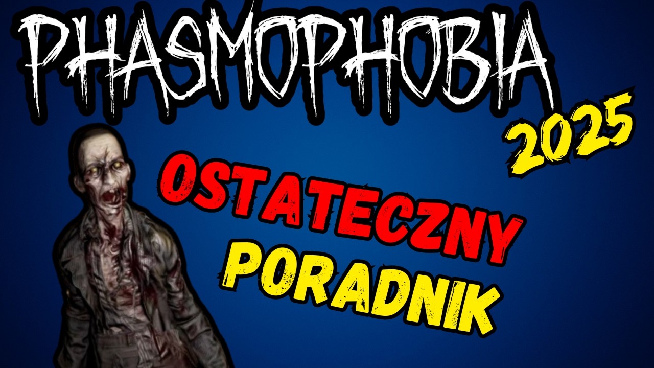 Phasmophobia | Poradnik dla początkujących | 2025