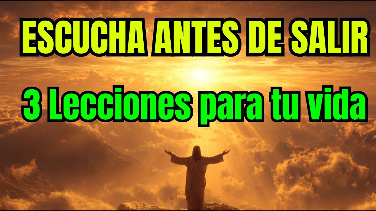 ⚠️ Dios Detuvo tu Día para Entregarte Estas 3 LECCIONES DE VIDA (Milagro)