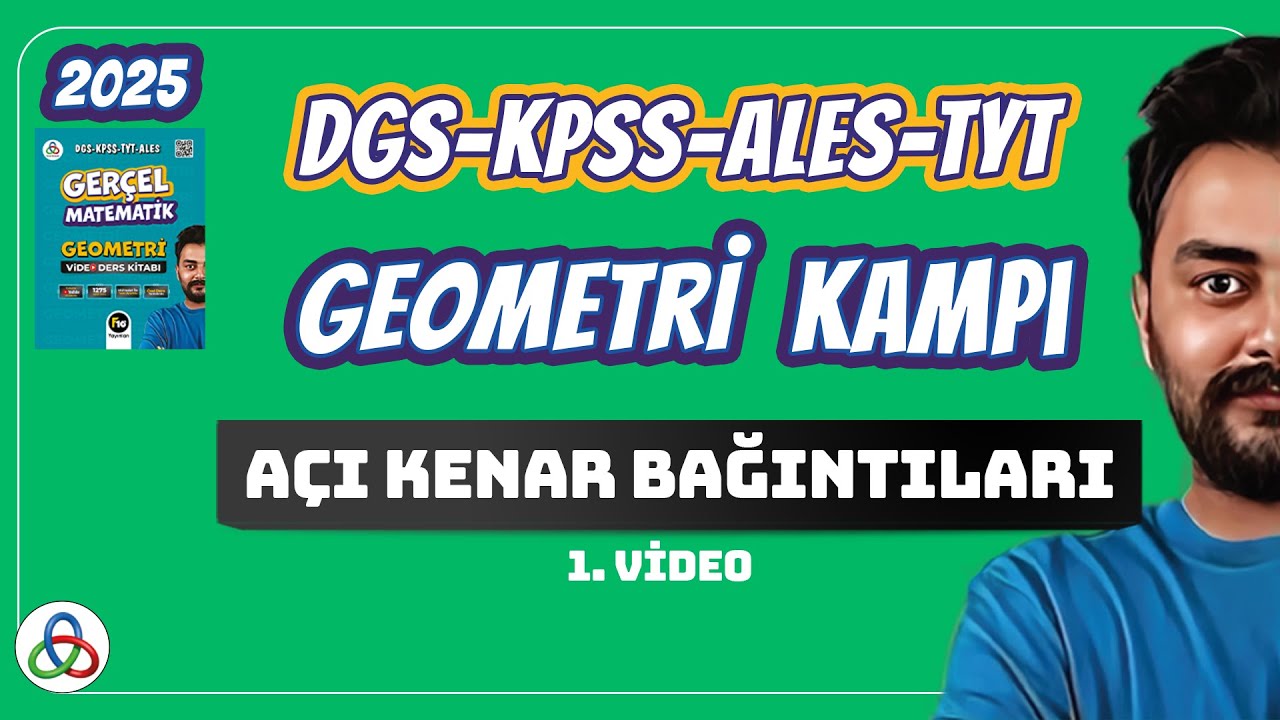Açı Kenar Bağıntıları | 1.Video | DGS - KPSS - ALES - 9. SINIF - TYT - AYT  Geometri | 2025 |