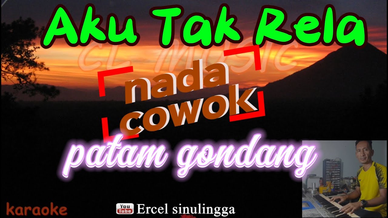 aku tak rela - tony pereira - karaoke nada - cowok - mix patam - cl music