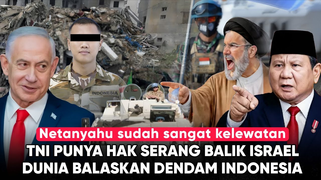 Israel Serang Pasukan PERDAMAIAN Indonesia, Prabowo Murka! Iran Balaskan Indonesia: Netanyahu Panik