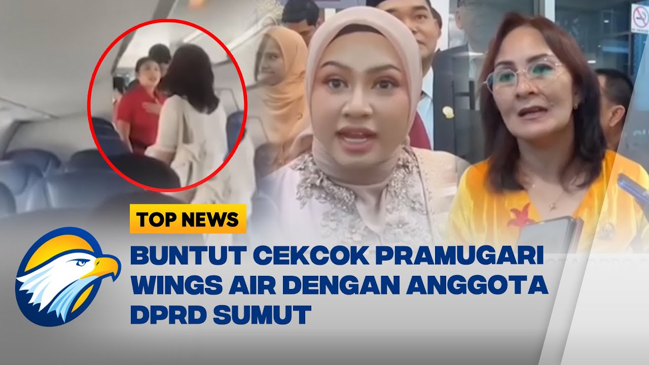 TOP TOPIC - Cekcok dengan Pramugari, Anggota DPRD Sumut Terancam Diproses Hukum