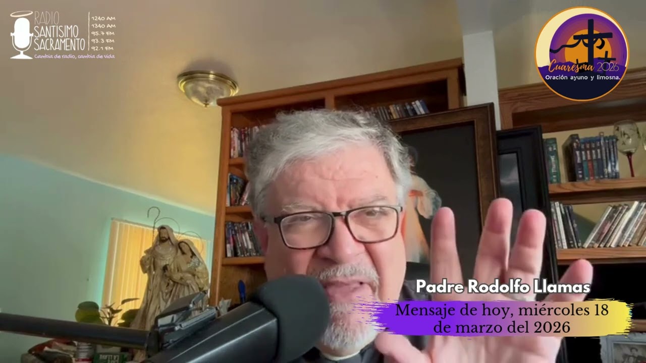 Mensaje de hoy,  miércoles 18  de marzo del 2026Youtube