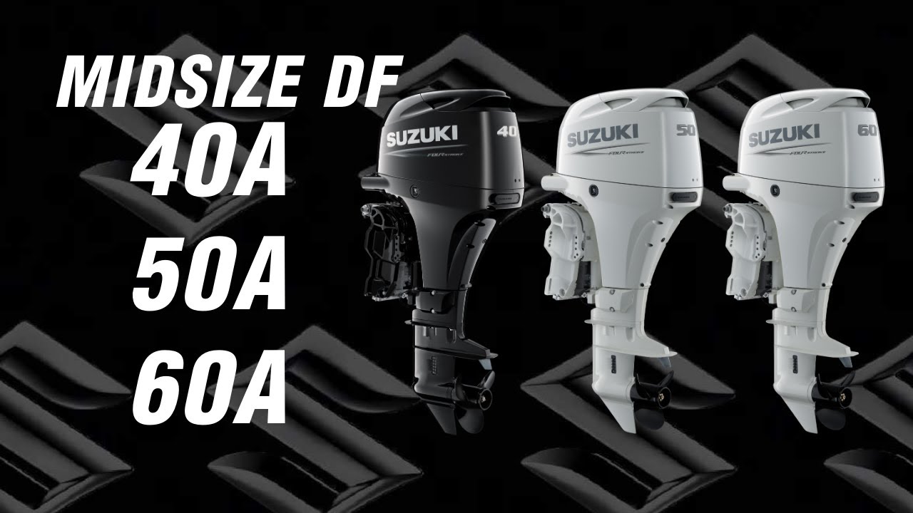 2021 Suzuki Models DF40A, 50A, and 60A
