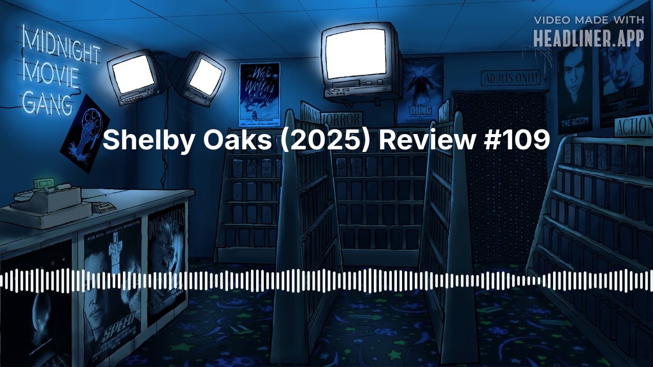 Shelby Oaks (2025) Review 