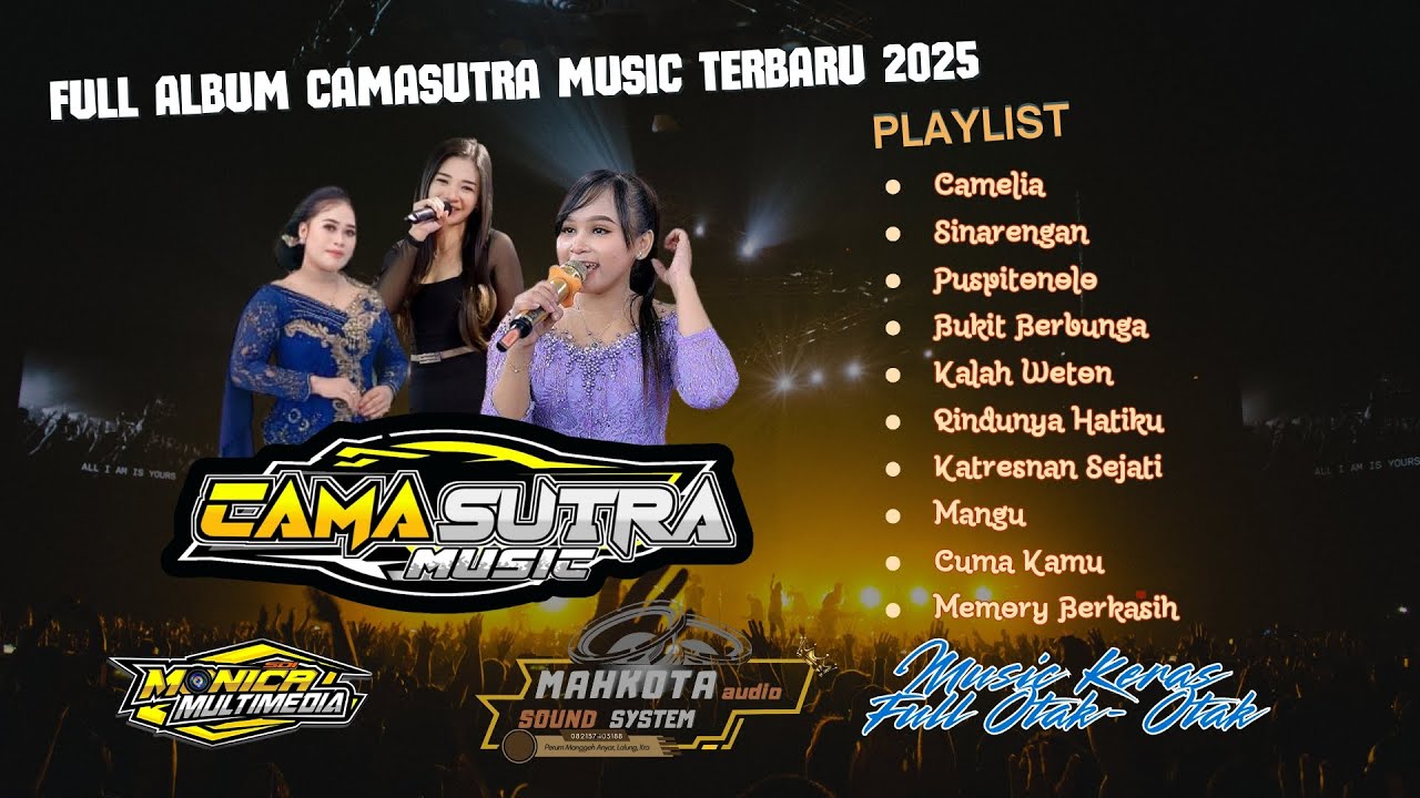 FULL ALBUM CAMASUTRA MUSIC TERBARU 2025 MUSIK KERAS FULL OTAK OTAK || MAHKOTA AUDIO || MONICA HD