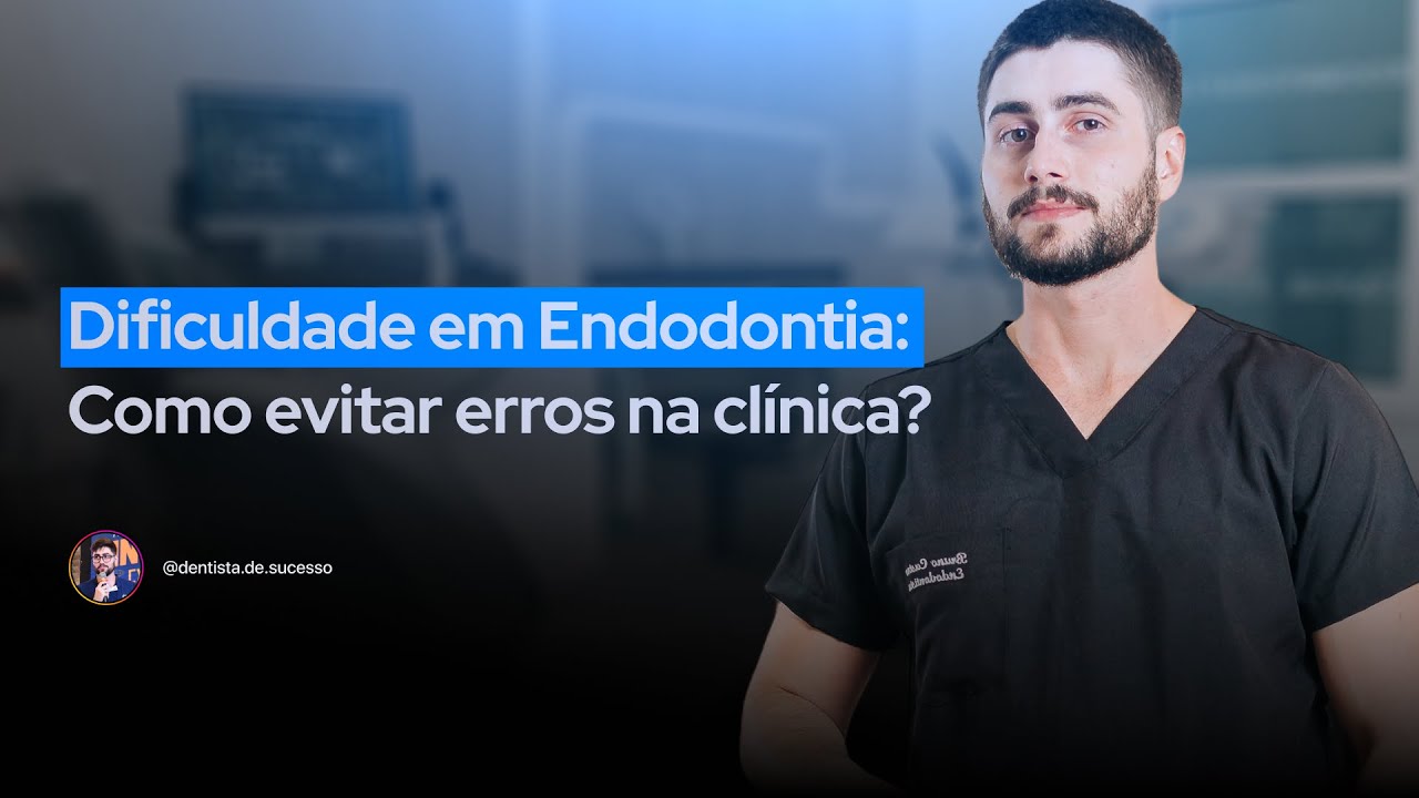 LIVE #140 - Dificuldade em Endodontia: Como Evitar Erros na Clínica?