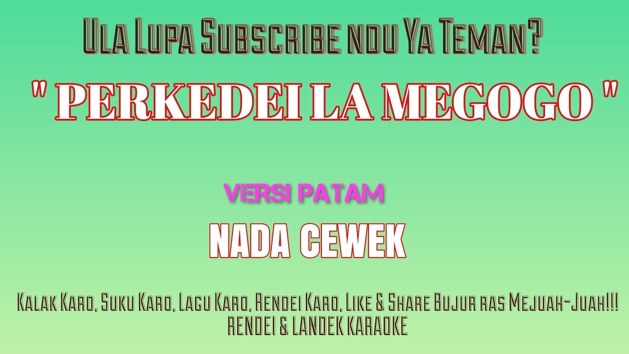 KARAOKE PERKEDEI LA MEGOGO LAGU KARO (NADA CEWEK)