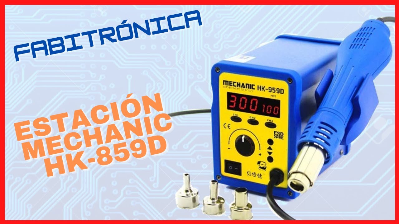 🔥 Estación Mechanic HK 859D (Unboxing y Review)