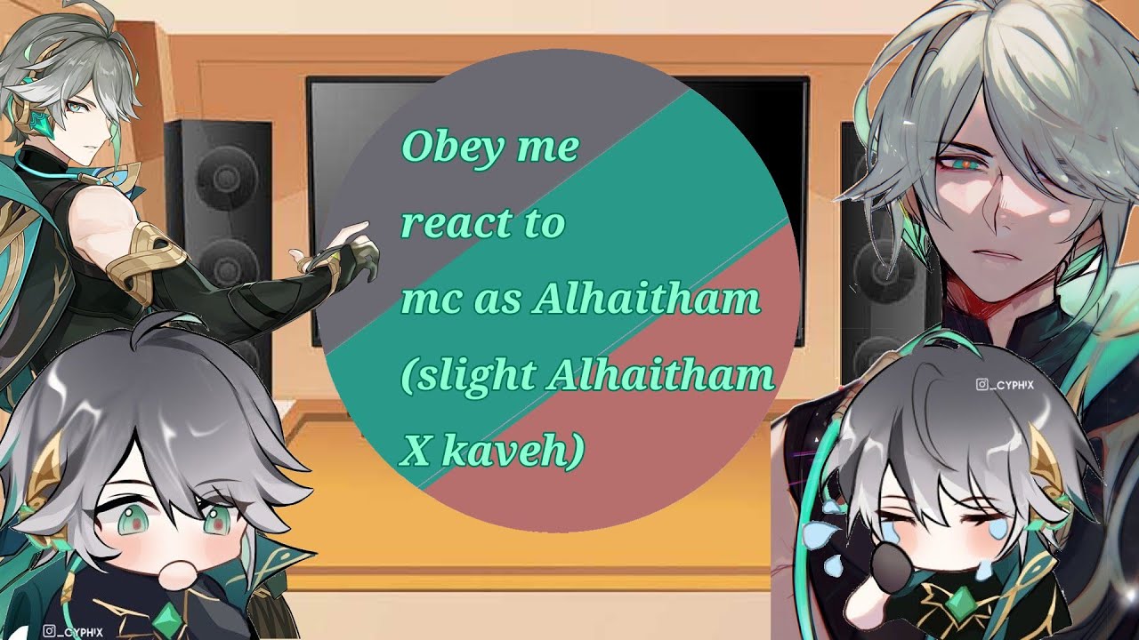 |~| Obey me react to mc as Alhaitham |~| GI×OM |~| Slight alhaitham x kaveh |~| Short |~|