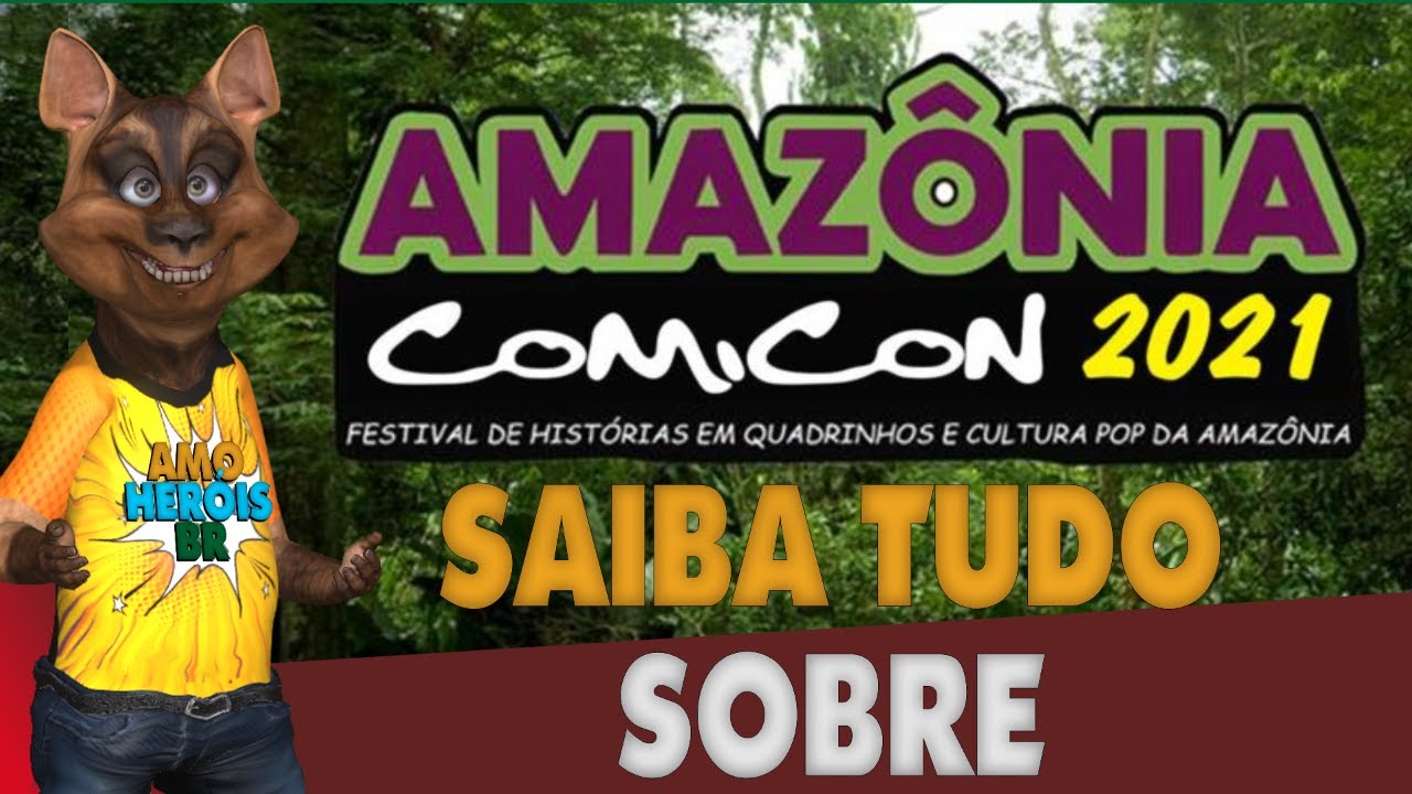 AMAZ&Ocirc;NIA COMICON 2021