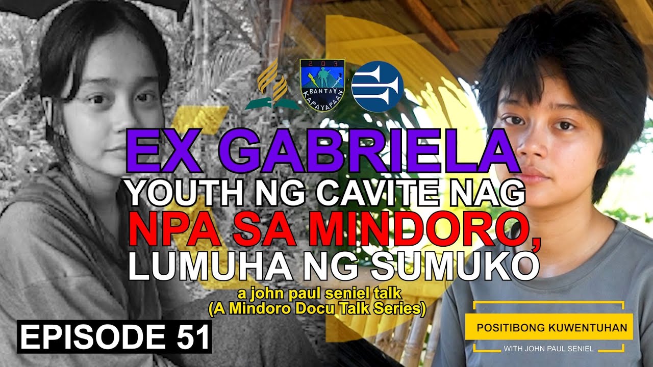EX GABRIELA YOUTH NG CAVITE NA NAG NPA SA MINDORO, LUMUHA NANG SUMUKO | PK w/ John Paul Seniel