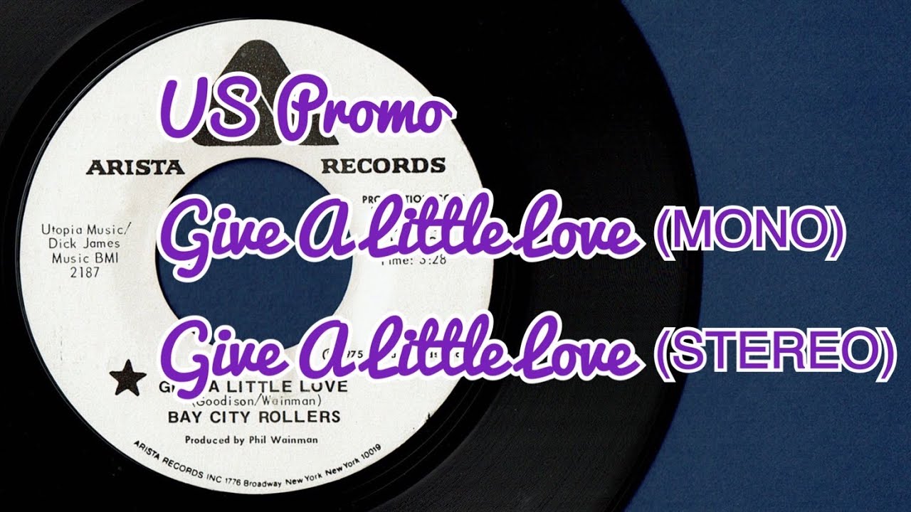 Bay City Rollers 1975 US PROMO Give A Little Love(MONO) / Give A Little Love(STEREO)