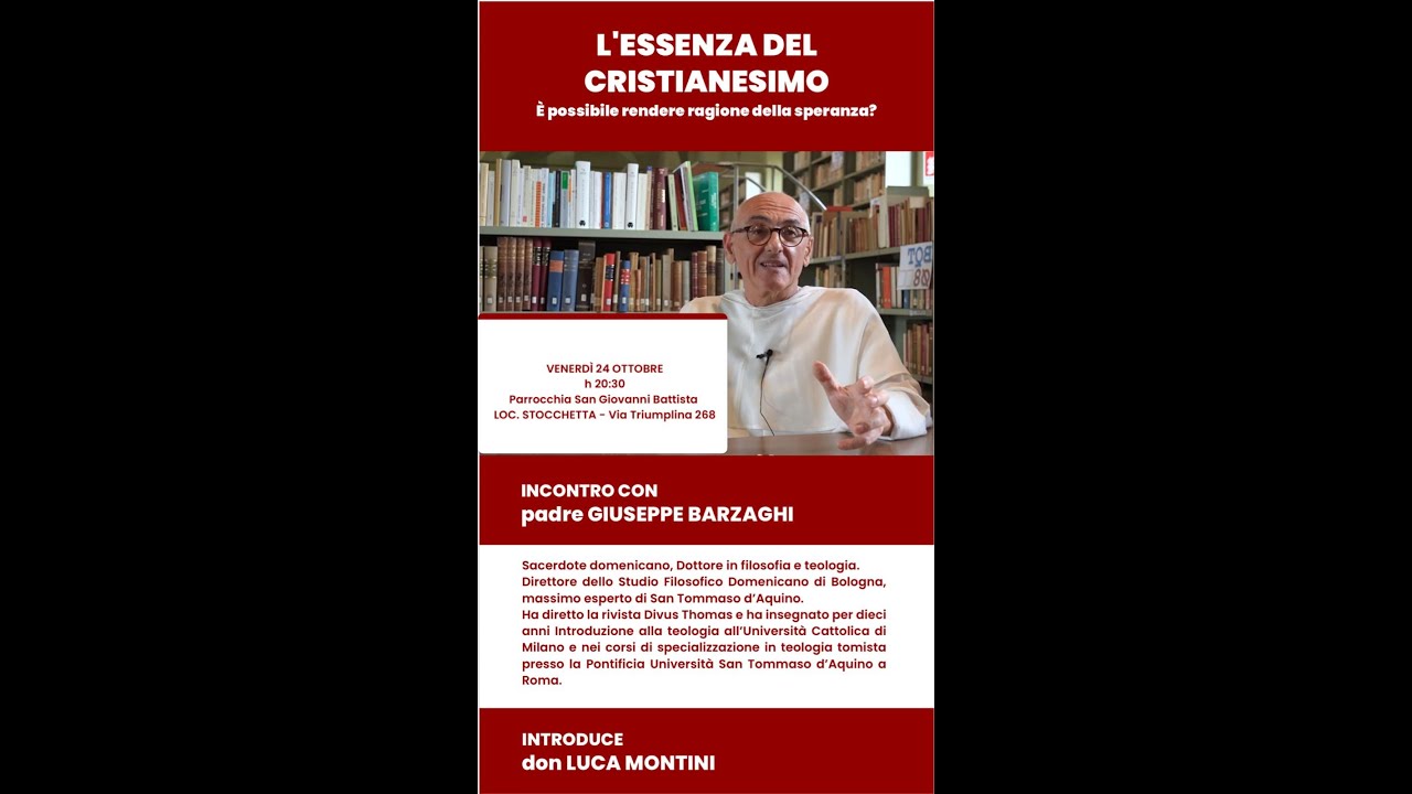 L'essenza del cristianesimo - Padre Giuseppe Barzaghi - Brescia 24 ottobre 2025.